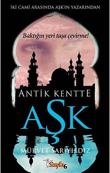 Antik Kentte Aşk - Mürvet Sarıyıldız - Sayfa 6 Antik Kentte Aşk - Mürvet Sarıyıldız - Sayfa 6