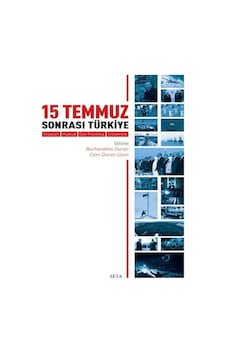 15 Temmuz Sonrası Türkiye - Siyaset Hukuk Dış Politika Güvenlik- Seta Yayınları 15 Temmuz Sonrası Türkiye - Siyaset Hukuk Dış Politika Güvenlik- Seta Yayınları