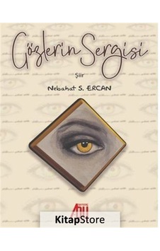 Gözlerin Sergisi - Nebahat S. Ercan - Baygenç Yayıncılık