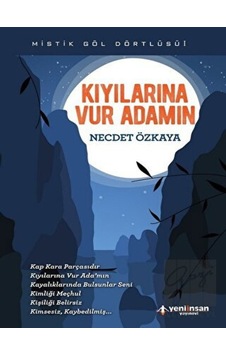 Kıyılarına Vur Adamın - Necdet Özkaya - Yeni İnsan Yayınevi