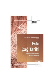 Eski Çağ Tarihi Alanında Uluslararası Araştırmalar-ııı / Kolektif Eski Çağ Tarihi Alanında Uluslararası Araştırmalar-ııı / Kolektif