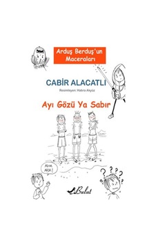 Arduş Berduş Un Maceraları 1 - Ayı Gözü Ya Sabır - Ybve-654980 Arduş Berduş Un Maceraları 1 - Ayı Gözü Ya Sabır - Ybve-654980