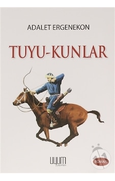 Tuyu-kunlar - Bir Türk Kabilesinin Göç Öyküsü