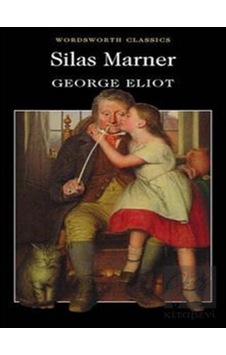Silas Marner Wordsworth Classics - Wordsworth Classics