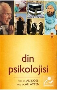 Din Psikolojisi / Prof. Dr. Ali Köse Din Psikolojisi / Prof. Dr. Ali Köse