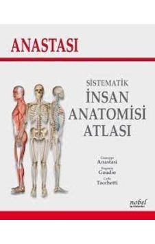 Anastasi Sistematik İnsan Anatomisi Atlası Anastasi Sistematik Anastasi Sistematik İnsan Anatomisi Atlası Anastasi Sistematik