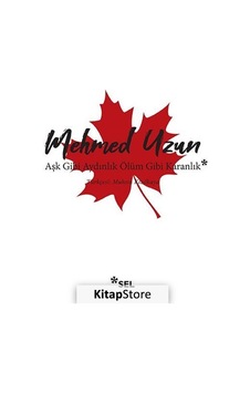 Kitapstore- Aşk Gibi Aydınlık Ölüm Gibi Karanlık / Mehmed Uzun Kitapstore- Aşk Gibi Aydınlık Ölüm Gibi Karanlık / Mehmed Uzun