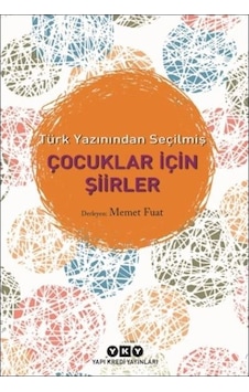 Türk Yazınının Seçilmiş Çocuklar İçin Şiirler Türk Yazınının Seçilmiş Çocuklar İçin Şiirler