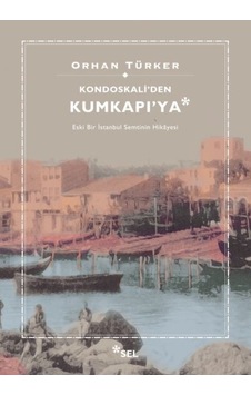 Kondoskali'den Kumkapı'ya - Vzqg-762809 Kondoskali'den Kumkapı'ya - Vzqg-762809