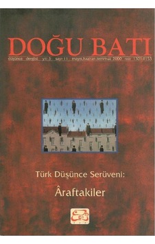Doğu Batı Sayı:11 Türk Düşünce Serüveni - Âraftakiler Yıl 3 - Sayı 11 Doğu Batı Sayı:11 Türk Düşünce Serüveni - Âraftakiler Yıl 3 - Sayı 11