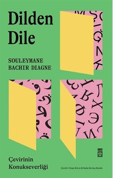 Dilden Dile & Çevirinin Konukseverliği / Souleymane Bachir Diagne