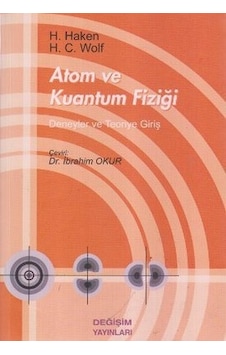 Atom ve Kuantum Fiziği - Hans Christoph Wolf -  Hermann Haken - Değişim Yayınları
