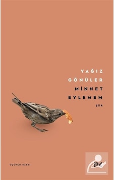 Minnet Eylemem / Yağız Gönüler Minnet Eylemem / Yağız Gönüler