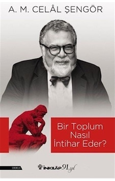 Bir Toplum Nasıl İntihar Eder? - A. M. Celal Şengör - İnkılap Kitabevi