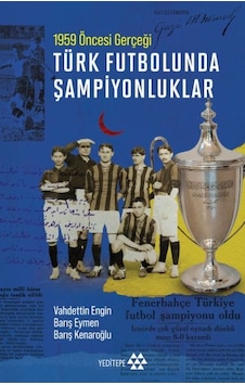 Türk Futbolunda Şampiyonluklar Türk Futbolunda Şampiyonluklar