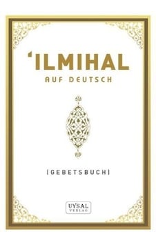 İlmihal-Almanca - Asım Uysal - Mürşide Uysal - Uysal Yayınevi İlmihal-Almanca - Asım Uysal - Mürşide Uysal - Uysal Yayınevi
