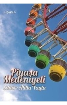 Piyasa Medeniyeti - Atilla Yayla - Liberte
