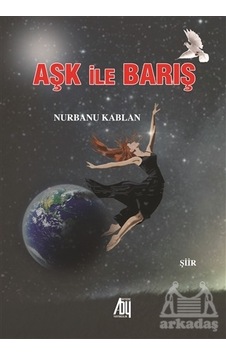 Aşk İle Barış - Nurbanu Kablan Aşk İle Barış - Nurbanu Kablan