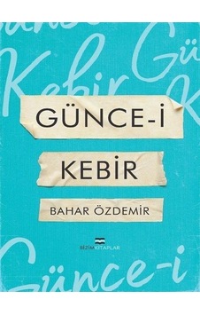 Günce-i Kebir / Bahar Özdemir