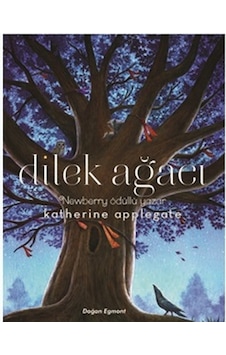 Dilek Ağacı - Katherine Applegate - Doğan ve Egmont Yayıncılık Dilek Ağacı - Katherine Applegate - Doğan ve Egmont Yayıncılık
