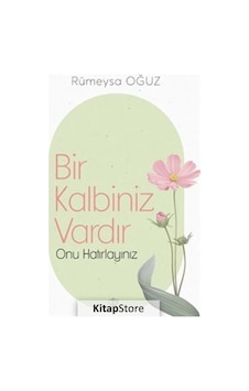 Bir Kalbiniz Vardır Onu Hatırlayınız - Rümeysa Oğuz - Türkiye Diyanet Vakfı Yayınları Bir Kalbiniz Vardır Onu Hatırlayınız - Rümeysa Oğuz - Türkiye Diyanet Vakfı Yayınları