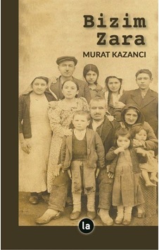 Bizim Zara - Murat Kazancı - La Kitap Bizim Zara - Murat Kazancı - La Kitap