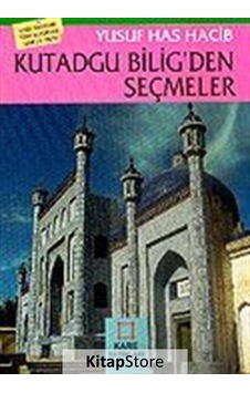 Kutadgu Bilig'den Seçmeler - Yusuf Has Hacib - Kare Yayınları Kutadgu Bilig'den Seçmeler - Yusuf Has Hacib - Kare Yayınları