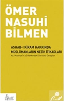 Ashab-ı Kiram Hakkında Müslümanların Nezih İtikadları / Ömer N... 9786050605013