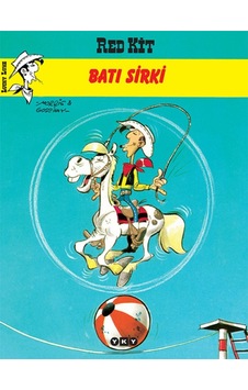 Red Kit 9 - Batı Sirki - Morris (Maurice de Bevere) - Rene Goscinny - Yapı Kredi Yayınları Red Kit 9 - Batı Sirki - Morris (Maurice de Bevere) - Rene Goscinny - Yapı Kredi Yayınları