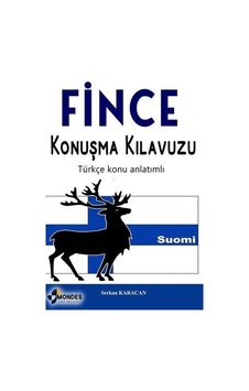 Fince Konuşma Kılavuzu / Serkan Karacan Fince Konuşma Kılavuzu / Serkan Karacan