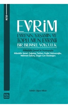 Evrenin, Yaşamin Ve Toplumun Evrimi / Oğuz Alkan Evrenin, Yaşamin Ve Toplumun Evrimi / Oğuz Alkan