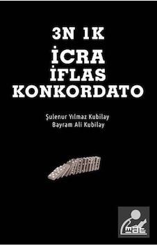 3N 1K İflas İcra Konkardato - Bayram Ali Kubilay - Mat Kitap