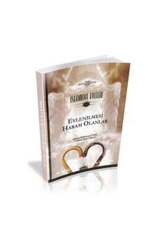 Islamda Evlilik - Evlenilmesi Haram Olanlar Islamda Evlilik - Evlenilmesi Haram Olanlar