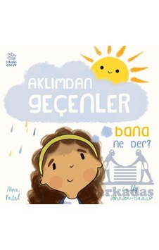 Aklımdan Geçenler Bana Ne Der İthaki Çocuk Yayınları Aklımdan Geçenler Bana Ne Der İthaki Çocuk Yayınları