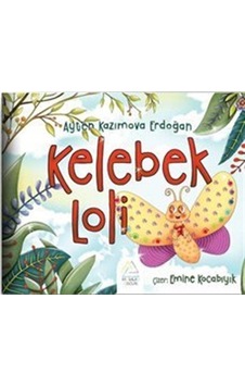 Kelebek Loli / Ayten Kazımova Erdoğan Kelebek Loli / Ayten Kazımova Erdoğan