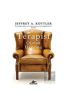 Terapist Olmak Üzerine - Jeffrey A. Kottler - Pegasus Terapist Olmak Üzerine - Jeffrey A. Kottler - Pegasus