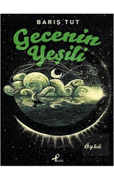 Gecenin Yeşili - Barış Tut - Profil Kitap