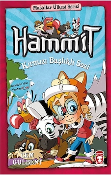 Hammit Kırmızı Başlıklı Sosi - Masallar Ülkesi Serisi - Cem Gülbent - Timaş Çocuk Hammit Kırmızı Başlıklı Sosi - Masallar Ülkesi Serisi - Cem Gülbent - Timaş Çocuk