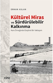 Kültürel Miras Ve Sürdürülebilir Kalkınma / Erkan Aslan Kültürel Miras Ve Sürdürülebilir Kalkınma / Erkan Aslan
