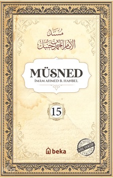 Müsned 15. Cilt Karton - Arapça Metinsiz Beka Yayınları İmam Ahmed B. Hanbel Kimdir Hayatı, Eserleri Ve Kitapları Beka Kitap Müsned 15. Cilt Karton - Arapça Metinsiz Beka Yayınları İmam Ahmed B. Hanbel Kimdir Hayatı, Eserleri Ve Kitapları Beka Kitap