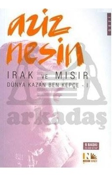 Irak Ve Mısır Dünya Kazan Ben Kepçe I Nesin Yayınları Aziz Nesin