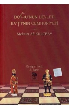 Doğu'nun Devleti Batı'nın Cumhuriyeti - İmge Kitabevi Doğu'nun Devleti Batı'nın Cumhuriyeti - İmge Kitabevi
