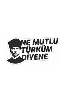 Ne Mutlu Türküm Diyene Atatürk Sticker Siyah Renk 18Cm Ne Mutlu Türküm Diyene Atatürk Sticker Siyah Renk 18Cm