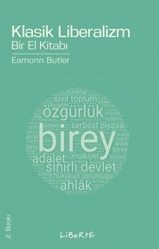 Klasik Liberalizm Bir El Kitabı - Eemonn Butler - Liberte Klasik Liberalizm Bir El Kitabı - Eemonn Butler - Liberte