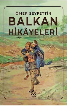 Balkan Hikayeleri - Ömer Seyfettin - Gufo Yayınları Balkan Hikayeleri - Ömer Seyfettin - Gufo Yayınları