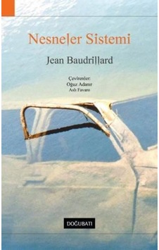 Nesneler Sistemi - Jean Baudrillard - Doğu Batı Yayınları Nesneler Sistemi - Jean Baudrillard - Doğu Batı Yayınları