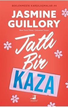 Tatlı Bir Kaza / Beklenmedik Karşılaşmalar 4 / Jasmine Guillory Tatlı Bir Kaza / Beklenmedik Karşılaşmalar 4 / Jasmine Guillory