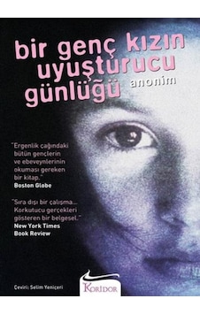 Bir Genç Kızın Uyuşturucu Günlüğü- Koridor Yayıncılık Bir Genç Kızın Uyuşturucu Günlüğü- Koridor Yayıncılık