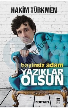 Beyinsiz Adam Yazıklar Olsun Beyinsiz Adam Yazıklar Olsun