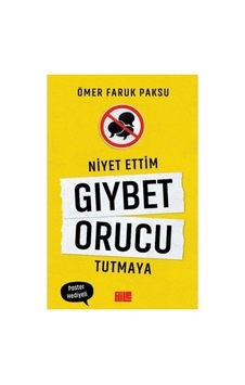 Niyet Ettim: Gıybet Ve İletişim Üzerine Farkındalık Niyet Ettim: Gıybet Ve İletişim Üzerine Farkındalık